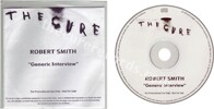 Robert Smith "Generic interview" (issued 2004). White disc. Paper sleeve entitled ROBERT SMITH "Generic interview". - Thanks to evepet.