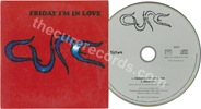 Friday I'm in love (issued 1992). Special promo cardsleeve.