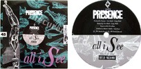 Presence - All I see (issued 1991).  - Thanks to easyjeje.