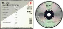 Seventeen seconds (issued 1987). First Metronome issue. Silver disc. Matrix says "825 354-2 01 #" and disc states "Made in W. Germany by PolyGram". No Fiction logo on front sleeve. - Thanks to rafacure.