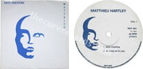 Matthieu Hartley - Gate crashing (issued 1987). "Made in France by S.N.A" on back sleeve. - Thanks to easyjeje.